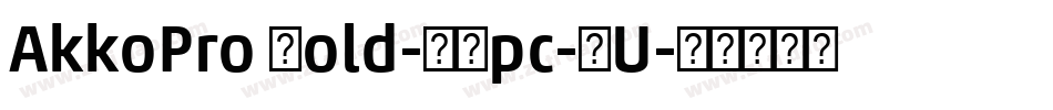 AkkoPro Bold-GBpc-EU字体转换